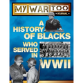 My War Too Journal: A History of Blacks Who Served in WWII - Paperback