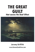 The Great Guilt that causes the Deaf Effect - Paperback
