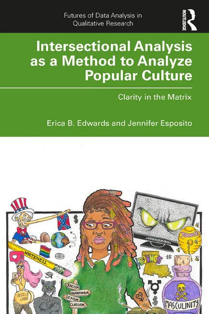 Intersectional Analysis as a Method to Analyze Popular Culture: Clarity in the Matrix - Paperback