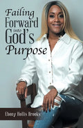 Failing Forward into God's Purpose - Paperback