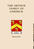 The Arthur's of Limerick - Hardcover