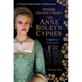 The Anne Boleyn Cypher: (A Timeless Falcon Dual Timeline Series - Volume One) - Paperback