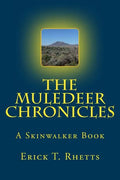 The Muledeer Chronicles: A Skinwalker Book - Paperback