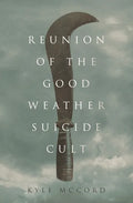Reunion of the Good Weather Suicide Cult - Paperback