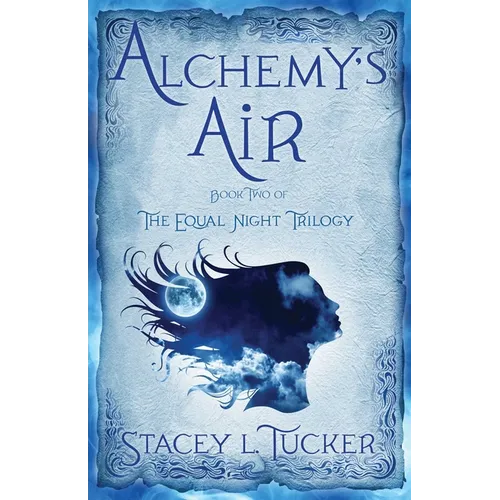 Alchemy's Air: Book Two of the Equal Night Trilogy - Paperback