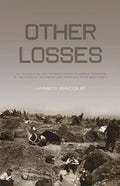 Other Losses: An Investigation Into the Mass Deaths of German Prisoners at the Hands of the French and Americans After World War II - Paperback