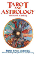 Tarot and Astrology: The Pursuit of Destiny - Paperback