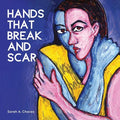 Hands That Break and Scar - Paperback