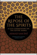 The Repose of the Spirits: A Sufi Commentary on the Divine Names - Paperback