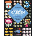 Folk Art Garden Applique Sampler: Fanciful Wool Blocks to Stitch - Paperback