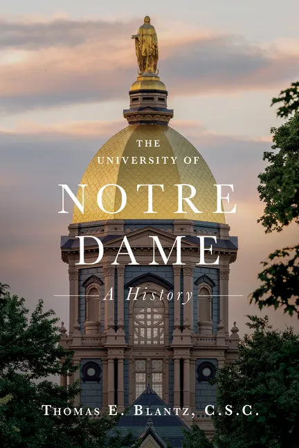 The University of Notre Dame: A History - Hardcover
