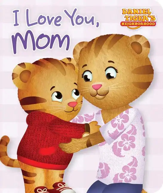 I Love You, Mom - Board Book
