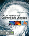 CUDA Fortran for Scientists and Engineers: Best Practices for Efficient CUDA Fortran Programming - Paperback