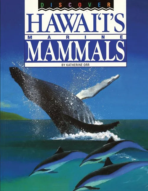 Discover Hawai'i's Marine Mammals - Paperback
