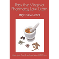 Pass the Virginia Pharmacy Law Exam: MPJE Edition 2023 - Paperback