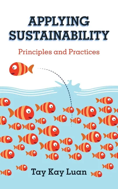 Applying Sustainability: Principles and Practices - Paperback