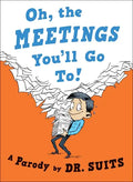 Oh, the Meetings You'll Go To!: A Parody - Hardcover