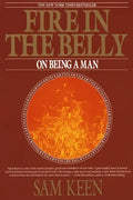 Fire in the Belly: On Being a Man - Paperback