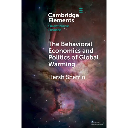The Behavioral Economics and Politics of Global Warming - Paperback