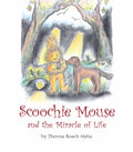Scoochie Mouse and the Miracle of Life - Paperback