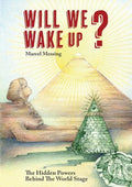 Will We Wake Up?: The Hidden Powers Behind The World Stage - Paperback
