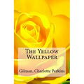 The Yellow Wallpaper - Paperback