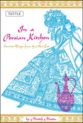 In a Persian Kitchen: Favorite Recipes from the Near East - Paperback
