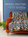 Mosaic Knitting Workshop: Modern Geometric Accessories for You and Your Home - Paperback