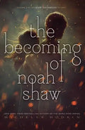 The Becoming of Noah Shaw: Volume 1 - Paperback