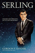 Serling: The Rise and Twilight of Tv's Last Angry Man - Paperback