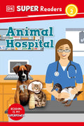 DK Super Readers Level 2 Animal Hospital - Hardcover