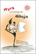 Myra Y El Enredo del Dibujo: Spanish Edition of Myra and the Drawing Drama - Hardcover