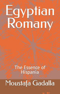 Egyptian Romany: The Essence of Hispania - Paperback