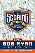In Scoring Position: 40 Years of a Baseball Love Affair - Paperback
