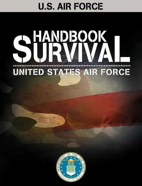 U.S. Air Force Survival Handbook - Paperback