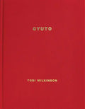Tobi Wilkinson: Gyuto - Hardcover