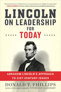 Lincoln on Leadership for Today: Abraham Lincoln's Approach to Twenty-First-Century Issues - Paperback