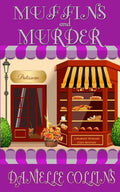 Muffins and Murder: A Margot Durand Cozy Mystery - Paperback