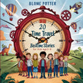 20 Time Travel Bedtime Stories For Kids Age 3 - 8 - Paperback