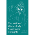The Written Work of My Most Inner Thoughts - Paperback