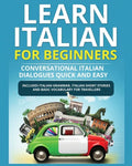 Learn Italian for Beginners: Italian Short Stories for Beginners and Basic Vocabulary for Travellers - Paperback