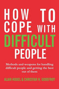 How to cope with difficult people: Making human relations harmonious and effective - Paperback