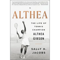 Althea: The Life of Tennis Champion Althea Gibson - Hardcover