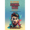 Lionel Messi: The supreme Quiz an Triva book on the Inter Miami Soccer Superstar - Paperback