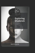 Exploring Shadeism - Paperback