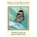 Markers on the Way to God: God's Grace Transforming Mental Illness - Paperback