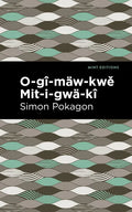 O-Gî-Mäw-Kwě Mit-I-Gwä-Kî - Paperback