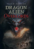 Dragon Alien Overlords - Hardcover