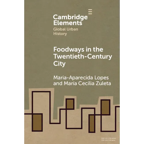 Foodways in the Twentieth-Century City - Paperback