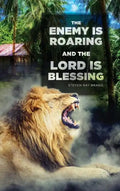The Enemy Is Roaring and the Lord Is Blessing - Hardcover